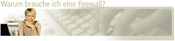 Warum brauche ich eine Firewall?