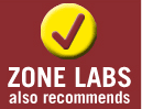 Zone Labs also recommends